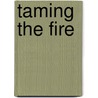 Taming the Fire door Sydney Croft