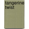 Tangerine Twist door Suzie Carr