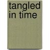 Tangled in Time door Lynne Fairbridge