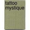 Tattoo Mystique door Angelique Houtkamp
