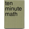 Ten Minute Math door Susan Jo Russell