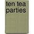 Ten Tea Parties