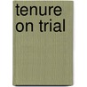 Tenure on Trial door William T. Mallon