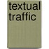 Textual Traffic