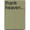Thank Heaven... door Leslie Caron