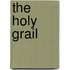 The  Holy Grail