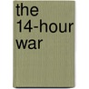 The 14-Hour War door Scott Baron
