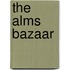 The Alms Bazaar