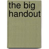 The Big Handout door Thomas M. Kostigen
