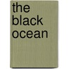 The Black Ocean door Brian Barker