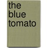 The Blue Tomato door Alan Wong