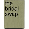 The Bridal Swap door Karen Kirst