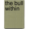 The Bull Within by Devon Kelly