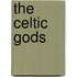 The Celtic Gods
