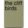 The Cliff Birds by Miles Moody