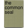 The Common Seal door Paul B. Thompson