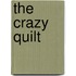 The Crazy Quilt