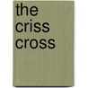 The Criss Cross by Crystal Lacey Winslow