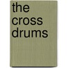 The Cross Drums by Meshack Asare