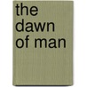 The Dawn Of Man door Jr. Lewis