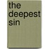 The Deepest Sin