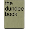 The Dundee Book door Billy Kay
