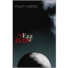 The Egg of Zero door Philip Gross