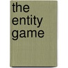 The Entity Game door Jimmie Robinson