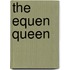 The Equen Queen