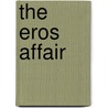 The Eros Affair by Philip McCutchan