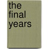 The Final Years by John Hamilton