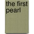 The First Pearl