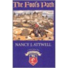 The Fool's Path door Nancy J. Attwell