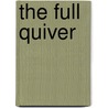 The Full Quiver door Brennan Koch