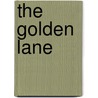 The Golden Lane by Margot Ford McMillen