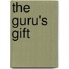 The Guru's Gift door Stacy Brady
