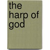The Harp of God door Joseph Franklin Rutherford