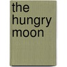 The Hungry Moon door Ramsey Campbell