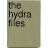 The Hydra Files door Rh Disney