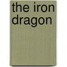 The Iron Dragon by Martin David