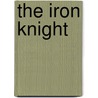 The Iron Knight door Julie Kagawa