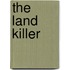 The Land Killer