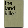 The Land Killer by lee Hoffman