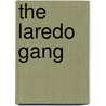 The Laredo Gang by Alan Irwin