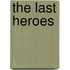 The Last Heroes