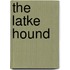 The Latke Hound