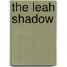 The Leah Shadow by Harold K. Moon