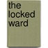 The Locked Ward