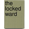 The Locked Ward door Dennis O'Donnell