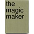 The Magic Maker